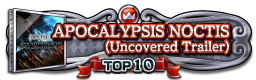 APOCALYPSIS NOCTIS (Uncovered Trailer) TOP10