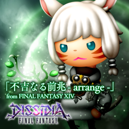 「不吉なる前兆 - arrange -」 from FINAL FANTASY XIV